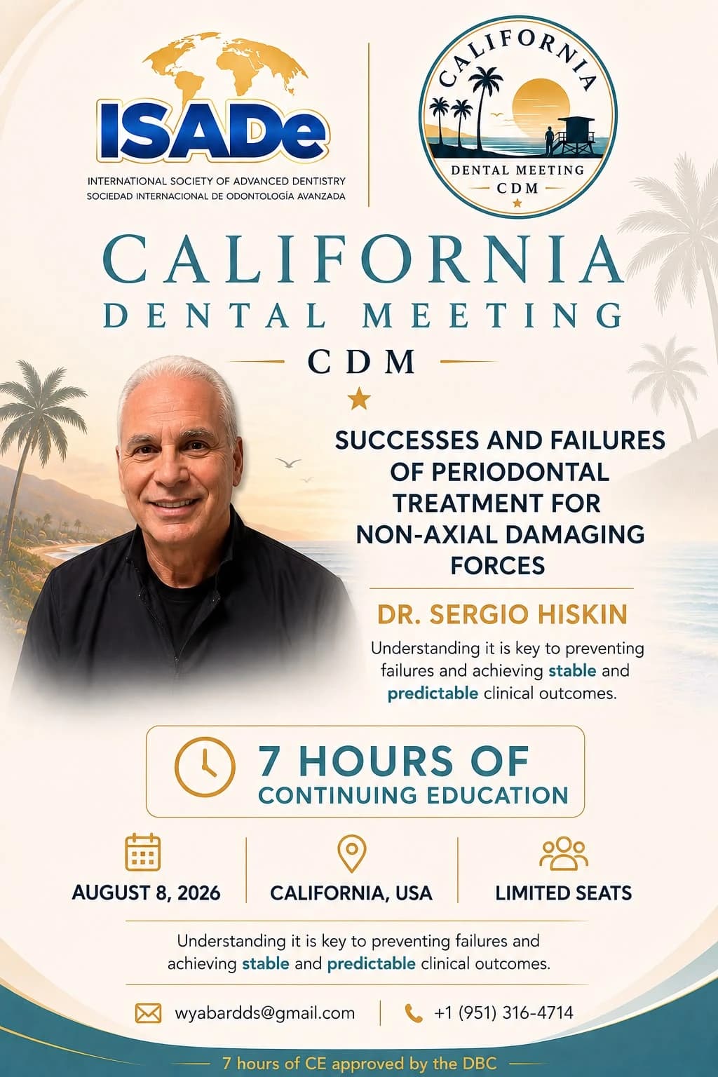 Dr. Sergio Hiskin — Successes and Failures of Periodontal Treatment for Non-Axial Damaging Forces session flyer, California Dental Meeting — August 8, 2026.